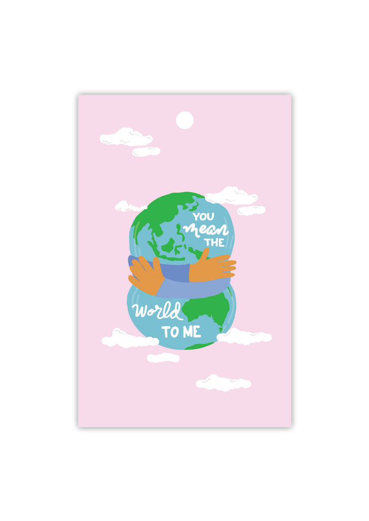You mean the world to me – Gift Tag