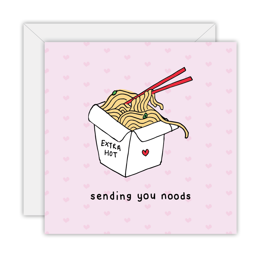 Sending noods to someone you love, or maybe just like? - Greeting Card